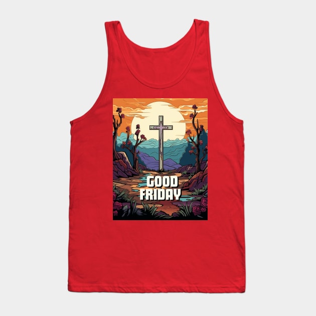 good friday with jesus Tank Top by MilkyBerry